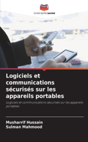 Logiciels et communications sécurisés sur les appareils portables