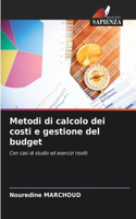 Metodi di calcolo dei costi e gestione del budget