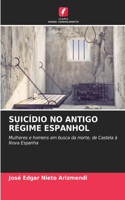 Suicídio No Antigo Régime Espanhol