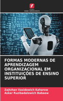 Formas Modernas de Aprendizagem Organizacional Em Instituições de Ensino Superior