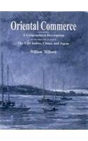 Oriental Commerce: Containing A Geographical Description Of The Principal Places In The East Indies, China And Japan, 2 Vols