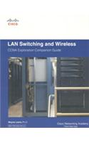 LAN Switching and Wireless CCNA Exploration Companion Guide (With CD)