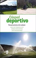 Cesped deportivo. Manual practico del cuidador