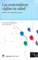 Las matematicas vigilan tu salud: Modelos sobre epidemias y vacunas