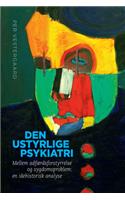Den Ustyrlige Psykiatri