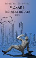 Mozart the Fall of the Gods - Part 1