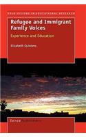 Refugee and Immigrant Family Voices: Experience and Education