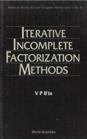 Iterative Incomplete Factorization Methods