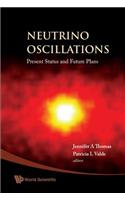 Neutrino Oscillations: Present Status And Future Plans