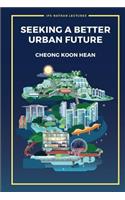 Seeking a Better Urban Future