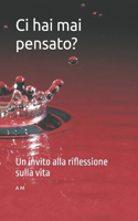 Ci hai mai pensato?