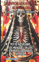 Sueños Augurios & Presagios con La Santa Muerte