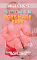 Potty Training Boys Made Easy