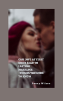Can Love at first sight leads to lasting marriage