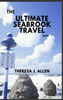 Ultimate Seabrook Travel Guide