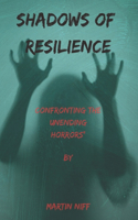 Shadows of resilience