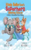 Koala Ballerina's Superhero Bowling Rescue