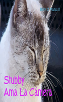 Stubby Ama La Cámara