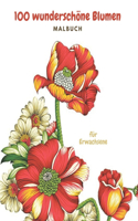 100 wunderschöne Blumen Malbuch für Erwachsene