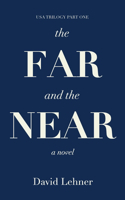 The Far and the Near: (1 USA Trilogy)