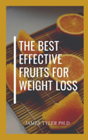 The Best Effective Fruits For Weight Loss
