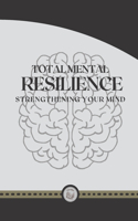 Total Mental Resilience