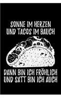 Sonne Im Herzen Und Tacos Im Bauch Dann Bin Ich Fröhlich Und Satt Bin Ich Auch: Liniertes Notizbuch Din-A5 Heft für Notizen