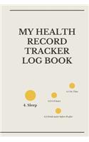 My Health Record Tracker Log Book: Keep Track Examination blood pressure, weight height, pelvic, breast, bone density, rectal, colonoscopy, stool analysis testicular exam....Health co