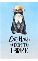 Cat Hair Don't Care