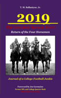 2019 - The Greatest Season Ever! - Return of the Four Horsemen