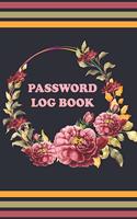 Password Log Book: An Organizer for All Your Passwords and Information