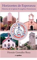 Horizontes de esperanza I: Historia de la Iglesia Evangélica Dominicana