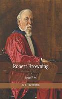 Robert Browning: Large Print