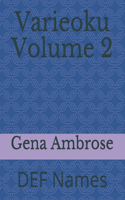 Varieoku Volume 2: DEF Names