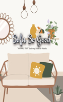 Sofa So Good: "ANIMAL TWO" Coloring Book for Adults, Large Print, Ability to Relax, Brain Experiences Relief, Lower Stress Level, Negative Thoughts Expelled, Achi