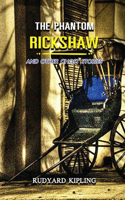The Phantom 'Rickshaw, and Other Ghost Stories: Annotated