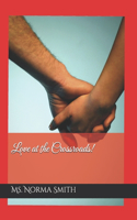 Love at the Crossroads!