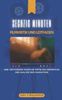 Sechzig Minuten Filmkritik und Leitfaden