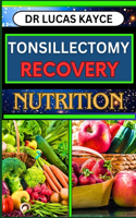 Tonsillectomy Recovery Nutrition