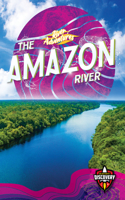 The Amazon River: (River Adventures)