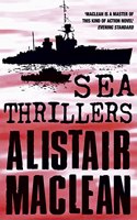 Alistair Macleanâ€™s Sea Thrillers