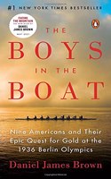 The Boys in the Boat: Nine Americans and Their Epic Quest for Gold at the 1936 Berlin Olympics