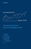Theoretical Physics to Face the Challenge of Lhc