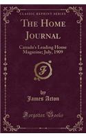 The Home Journal: Canada's Leading Home Magazine; July, 1909 (Classic Reprint)