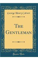 The Gentleman (Classic Reprint)