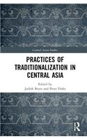Practices of Traditionalization in Central Asia
