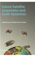 Future Satellite Gravimetry and Earth Dynamics