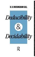 Deducibility and Decidability