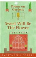 Sweet Will Be the Flower Eman Poet Lib #63
