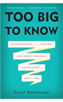 Too Big to Know